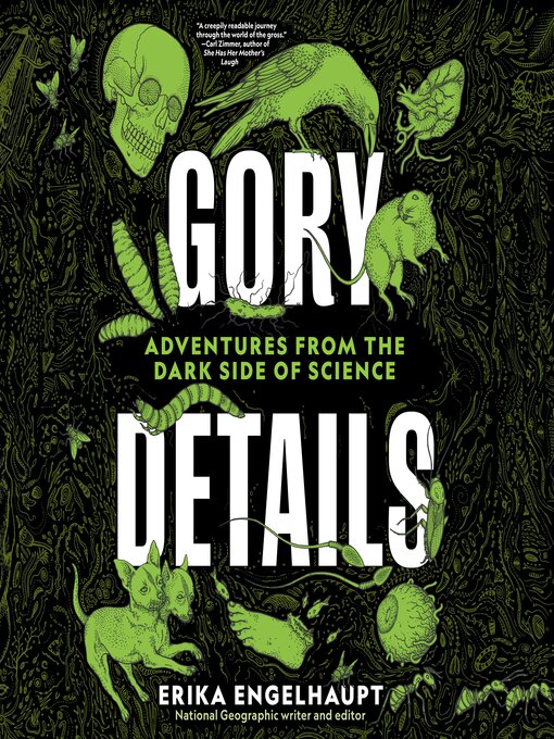 Title details for Gory Details by Erika Engelhaupt - Available